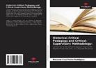 Roseane Cruz Freire Rodrigues - Historical-Critical Pedagogy and Critical-Supervisory Methodology: