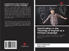 Mário Cruz, Marta Fortunato - Gamification in the Teaching of English as a Foreign Language