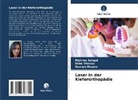 Ananya Hazare, Mahima Sehgal, Usha Shenoy - Laser in der Kieferorthopädie
