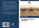 Zafar Chaudhry - Das Kamel und seine Krankheit