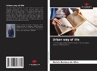 Moisés Barbosa Da Silva - Urban way of life