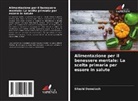 Sileshi Demelash - Alimentazione per il benessere mentale: La scelta primaria per essere in salute