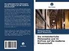 Chong Jaw Chung, Amran Muhammad - Die mittelalterliche Philosophie und ihr Einfluss auf die moderne Wissenschaft