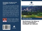 Pravat Kumar Swain - Bio-Butanol: Ein Weg zu einem nachhaltigen Kraftstoff der Zukunft