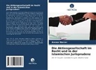 Ammar Nasser - Die Aktiengesellschaft im Recht und in der islamischen Jurisprudenz