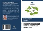 Vidhu Aeri, Raj Kumari Kataria, Meenakshi Sharma - Phytopharmakologische Untersuchungen an den Blättern von Solanum nigrum Linn