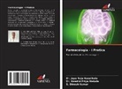 S. Dinesh Kumar, Dr. Keerthi Priya Mekala, Keerthi Priya Mekala, Dr. Jaya Raju Nandikola, Jaya Raju Nandikola - Farmacologia - I Pratica