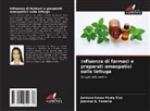 Josimar B. Ferreira, Jordana Souza Paula Riss - Influenza di farmaci e preparati omeopatici sulla lattuga