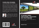 Rakesh Patel - SCHERMI VERDI: ESPLORARE L'ECOLOGIA NEI FILM INDIANI