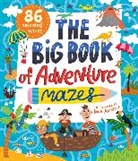 Clever Publishing, Inna Anikeeva - The Big Book of Adventure Mazes
