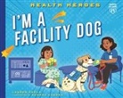 Lauren Kukla, Susana Gurrea - I'm a Facility Dog