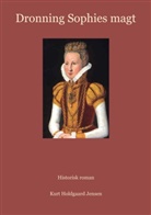 Kurt Holdgaard Jensen - Dronning Sophies magt