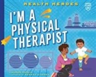Lauren Kukla, Susana Gurrea - I'm a Physical Therapist