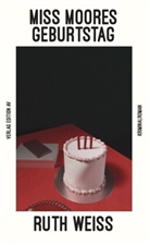 Ruth Weiss - Miss Moores Geburstag