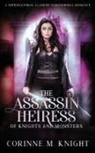 Corinne M. Knight - The Assassin Heiress