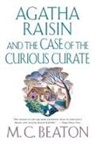 M C Beaton, M. C. Beaton - Agatha Raisin and the Case of the Curious Curate