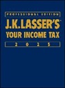 J K Lasser Institute, J.K. Lasser Institute - J.k. Lasser''s Your Income Tax 2025, Professional Edition