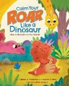 Brenda S Miles, Colleen A Patterson, John Joseph - Calm Your Roar Like a Dinosaur