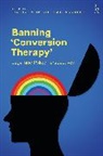 Craig Purshouse, Ilias Trispiotis, Craig Purshouse, Ilias Trispiotis - Banning 'Conversion Therapy'