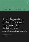 Jo227 Moreira, João Ilhão Moreira, O, o Ilh227, Christopher Hodges - The Regulation of International Commercial Arbitration