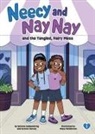 Simone Dankenbring, Syrone Harvey, Maya Henderson - Neecy and Nay Nay and the Tangled, Hairy Mess (Neecy and Nay Nay #1) (a Little Bee Books Chapter Book Series)