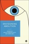 Emma Bell, David Gordon Scott - Envisioning Abolition