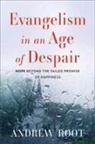 Andrew Root - Evangelism in an Age of Despair