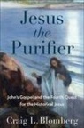 Craig L Blomberg - Jesus the Purifier