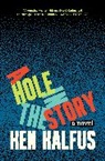 Ken Kalfus, Kalfus Ken - A Hole in the Story