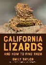Emily Taylor, Taylor Emily - California Lizards and How to Find Them