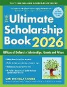 Gen Tanabe, Kelly Tanabe - The Ultimate Scholarship Book 2026