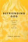 Tanya Godsey - Befriending God