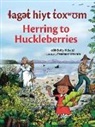 osil Betty Wilson, Prashant Miranda - laget hiyt toxwum / Herring to Huckleberries