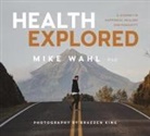 Mike Wahl, Braeden King - Health Explored