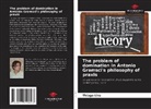 Thiago Lira - The problem of domination in Antonio Gramsci's philosophy of praxis