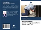 Pola Mohammed, Hassaan Thabet - Grundlagen der speicherprogrammierbaren Steuerung (PLC)