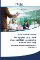 Dilafruz Rizaxonovna Farsaxonova - edagogika oliy ta'lim muassasalari talabalarini ma'naviy-axloqiy