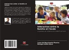 Lauro do Nascimento Pereira, Benigno Núñez Novo - Interaction entre la famille et l'école