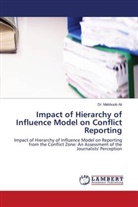 Dr. Mahboob Ali, Mahboob Ali - Impact of Hierarchy of Influence Model on Conflict Reporting