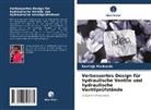 Raviteja Markonda - Verbessertes Design für hydraulische Ventile und hydraulische Ventilprüfstände