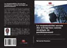 Nathaniel Newman - La responsabilité sociale des entreprises comme stratégie de positionnement
