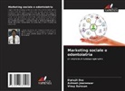 Diptajit Das, Avinash Jnaneswar, Vinay Suresan - Marketing sociale e odontoiatria