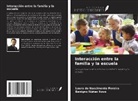 Lauro do Nascimento Pereira, Benigno Núñez Novo - Interacción entre la familia y la escuela