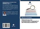 Mahaveer Kanchgouda - Zubereitung von probiotischem Sojajoghurt mit Milchsäurebakterien