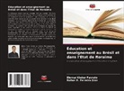 Elemar Kleber Favreto, Rafael P. Ferreira Dias - Éducation et enseignement au Brésil et dans l'État de Roraima