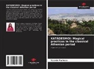 Yasmin Pacheco - KATÁDESMOI: Magical practices in the classical Athenian period