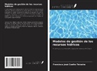 Francisco José Coelho Teixeira - Modelos de gestión de los recursos hídricos