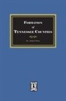 Austin P. Foster - The Formation of Tennessee Counties