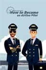 Biblioteca Aeronáutica - How to became an airline pilot