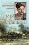 Marion Rosen, Morris Rosen - A KID FROM PITTSBURGH